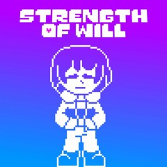 Strength of Will [BURNT UP]