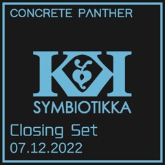 Symbiotikka: Concrete Panther - Closing Set(07.12.2022)