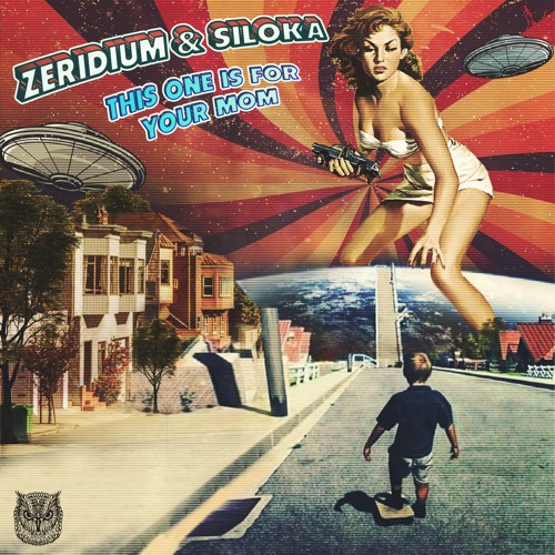 Zeridium & Siloka - This One is for Your Mom