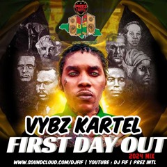 PREZ INTL VYBZ KARTEL FIRST DAY OUT MIX 2024