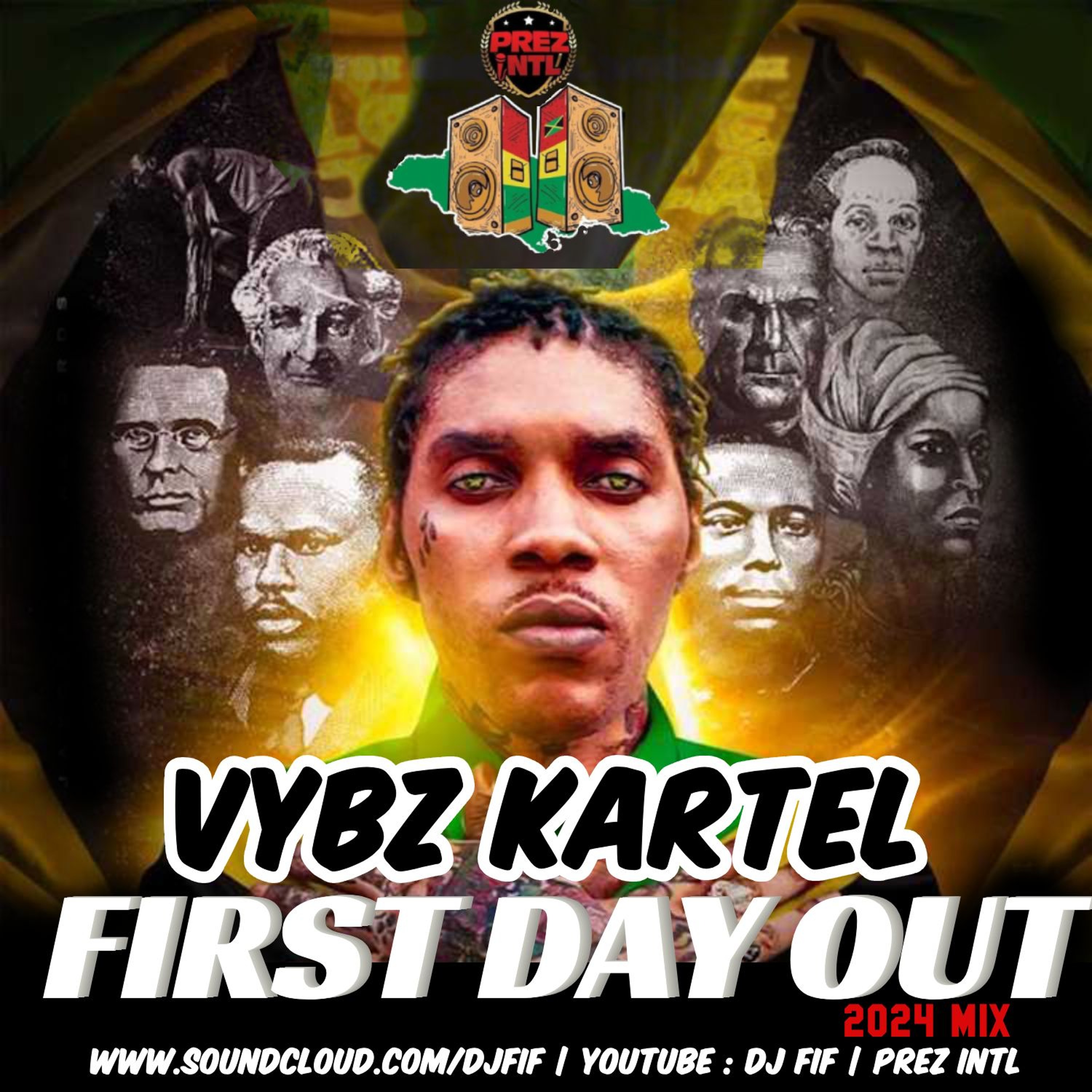 PREZ INTL VYBZ KARTEL FIRST DAY OUT MIX 2024