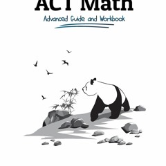 [PDF] The College Panda's ACT Math: Advanced Guide and Workbook