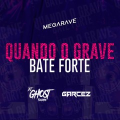 DJ Garcez & DJ Ghost Floripa - Mega Rave Quando o Grave Bate Forte
