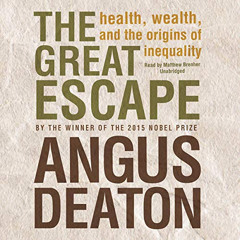 [Download] PDF 📒 The Great Escape: Health, Wealth, and the Origins of Inequality by