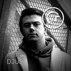 OM Podcast 096 - DJUS (Groove, Hypnotic, Fast, Deep, Techno)