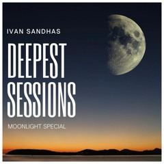 Deepest Sessions 04 Moonlight Special