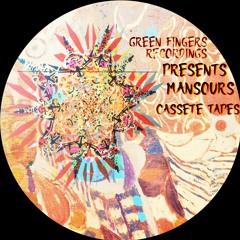Green Fingers Presents: Mansour's Cassette Tapes