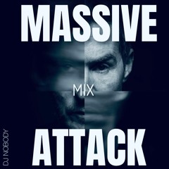 DJ NOBODY presents MASSIVE ATTACK MIX