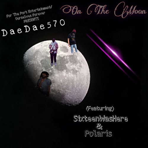 On The Moon (Ft. SixteenWasHere & Polaris)
