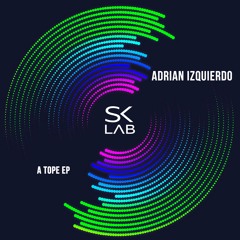 Adrian Izquierdo - A Tope (Original Mix)
