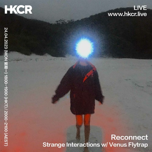 Reconnect: Strange Interactions w/ Venus Flytrap - 24/04/2023