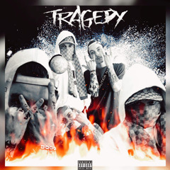 Tragedy (Feat. Drips)