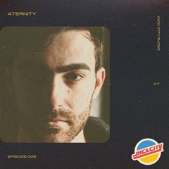 Jack City Radio 005 - Aternity