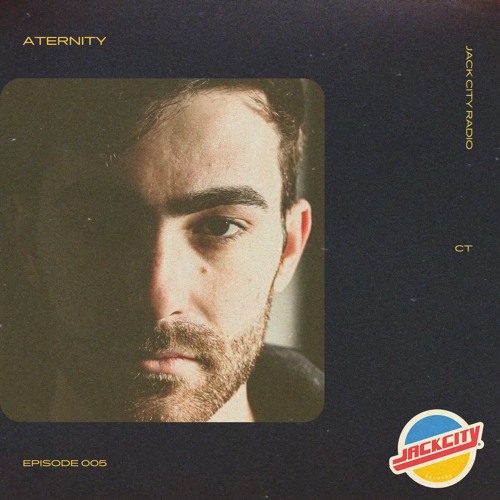 Jack City Radio 005 - Aternity