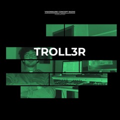 TrOLL3R x VCR 001