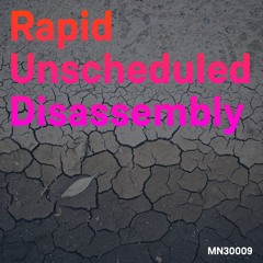 Rapid Unscheduled Disassembly
