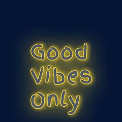 Good Vibe’s Only