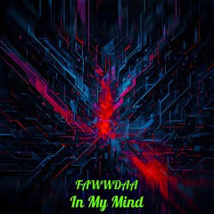 FAWWDAA - In My Mind