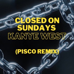SUNDAYS - PISCO x YE