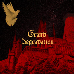 Grand Degradation