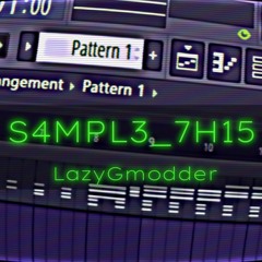 LazyGmodder - S4MPL3 7H15