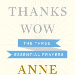 View EPUB 📝 Help, Thanks, Wow: The Three Essential Prayers by  Anne Lamott KINDLE PD