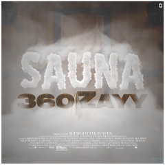Sauna (prod. SephGotTheWaves)