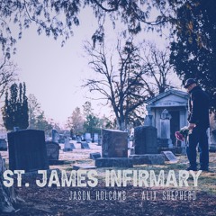 St James Infirmary (Feat. Alix Shepherd)