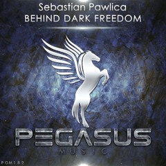 Sebastian Pawlica - Behind Dark Freedom (Original Mix) [Pegasus Music]