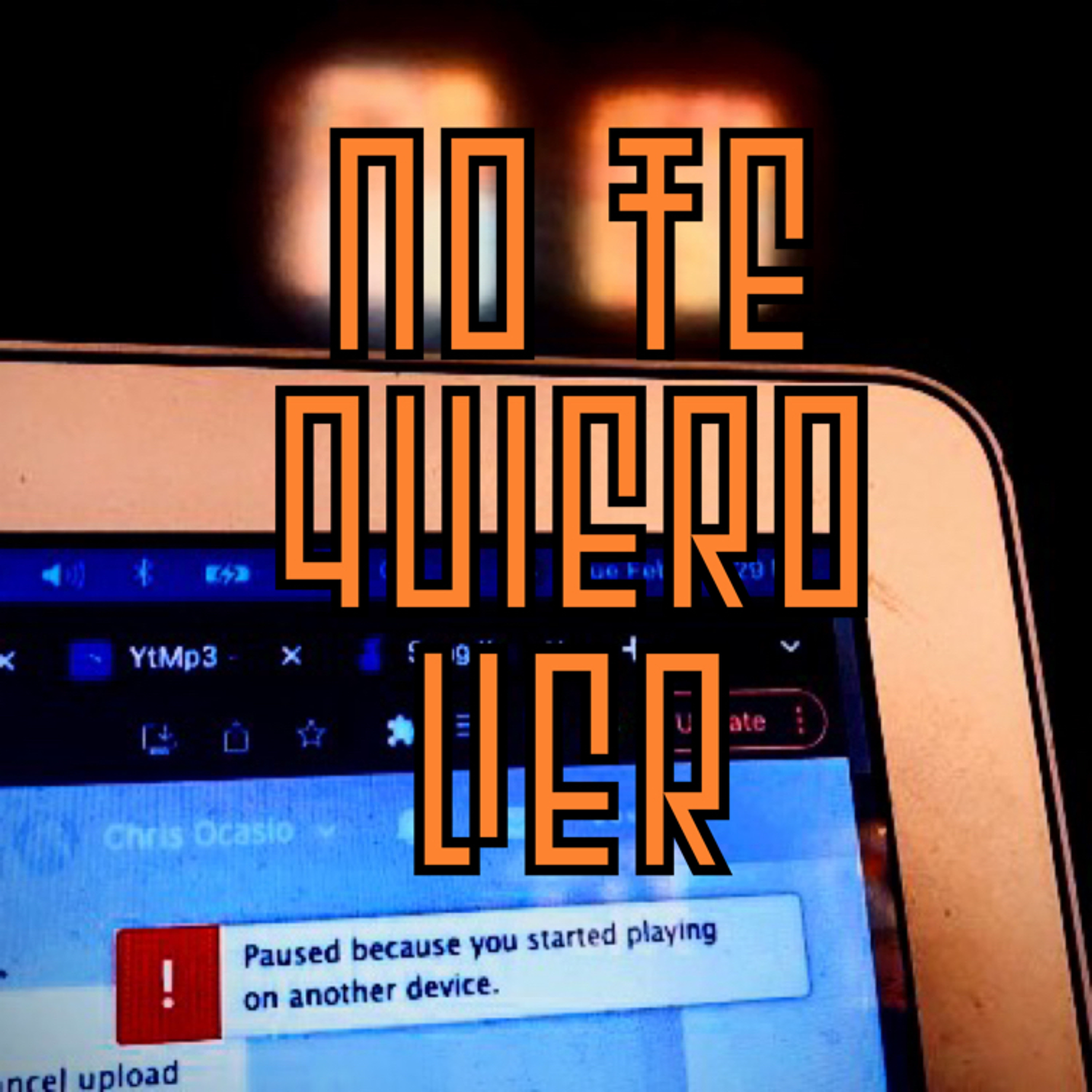 No Te Quiero Ver (Prod. Heavy Keyzz)
