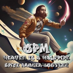 OPM - Heaven Is A Halfpipe (Spice Ranger Bootleg)