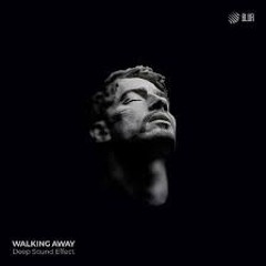 Deep Sound Effect - Walking Away