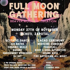 Full Moon Gathering -- Mazunte,Mexico --