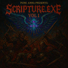 Scripture.exe VOL I (my favorite)