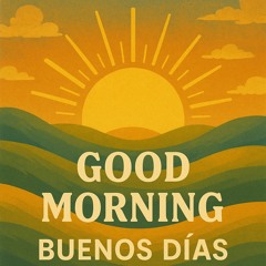 Labrīt - Доброе утро - Good morning - Buenos días