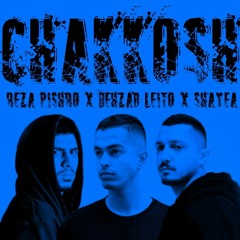 Shayea x Reza Pishro x Behzad Leito - Chakkosh Remix