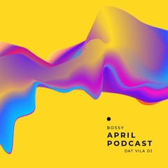BOSSY OFFICIAL PODCAST APRIL 2020