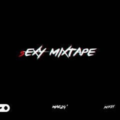 sEXY MIXTAPE - MAR24'