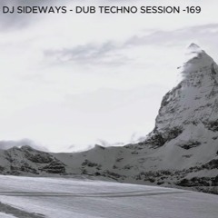 DJ SIDEWAYS - DUB TECHNO SESSION - 169