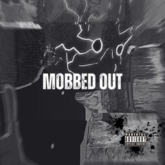 Mobbed Out