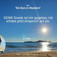DEINE Gnade ist mir gegeben, ich erhebe jetzt Anspruch auf sie