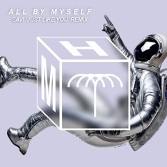 Mita Gami - All By Myself (SAVI 'Just Like You' Remix)