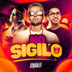 NO SIGILO - MC Jhey ( DJ Cleber & DJ Rafinha Duarte )