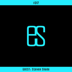 ES317 with Steven Shade