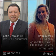 Beste Gürses - Çetin Ünsalan ile İşte Bunu Konuşalım