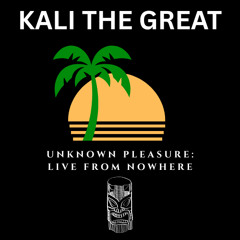 Unknown Pleasure: Live from Nowhere