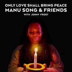 ONLY LOVE SHALL BRING PEACE - Featuring Jenny Frost