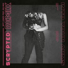 Witt Lowry - Into Your Arms ft. Ava Max (Scrypted Remix)