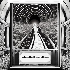 grievvve - where the flowers bloom