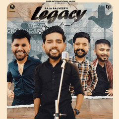 Legacy Raja Rajveer Feat Kaptaan